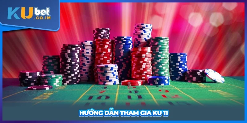 Hướng dẫn tham gia KU 11